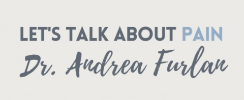 let's talk about pain dr. andrea furlan